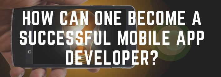 How To Become An App Developer From Scratch