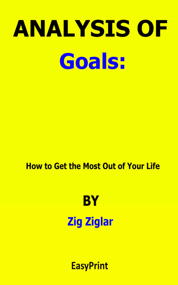 goals how to get the most out of your life