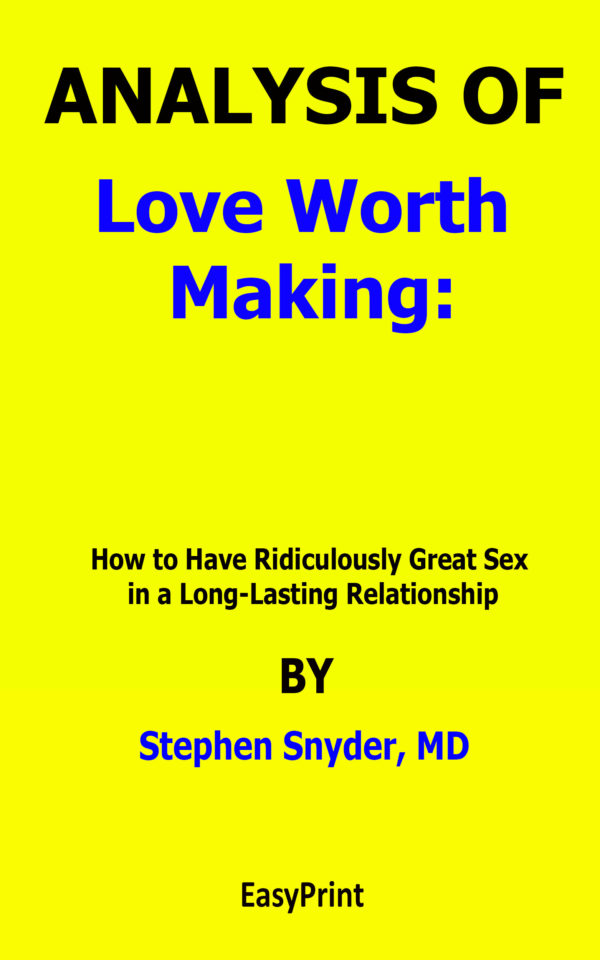 Love Worth Making By Stephen Snyder