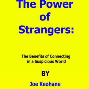the power of strangers by joe keohane