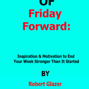 friday forward by robert glazer