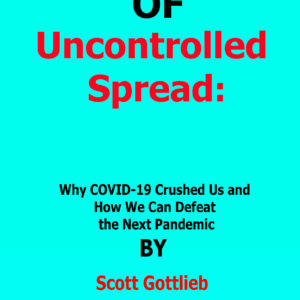 uncontrolled spread scott gottlieb