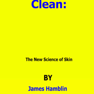 clean the new science of skin by james hamblin