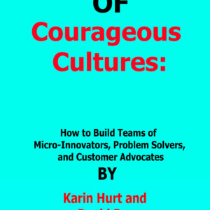 courageous cultures, karin hurt and david dye