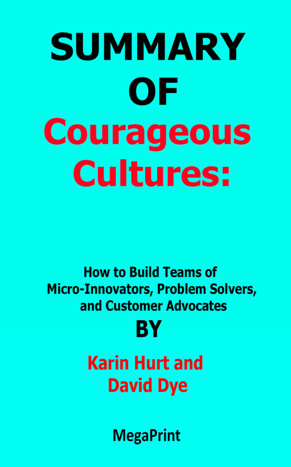 courageous cultures, karin hurt and david dye