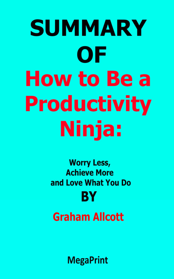 how to be a productivity ninja Graham Allcott