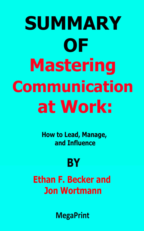 mastering communication at work ethan F