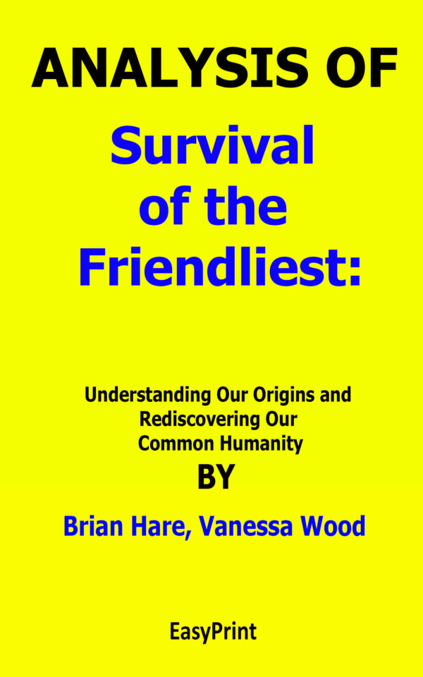 survival of the friendliest by brian hare