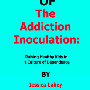 the addiction inoculation by jessica lahey