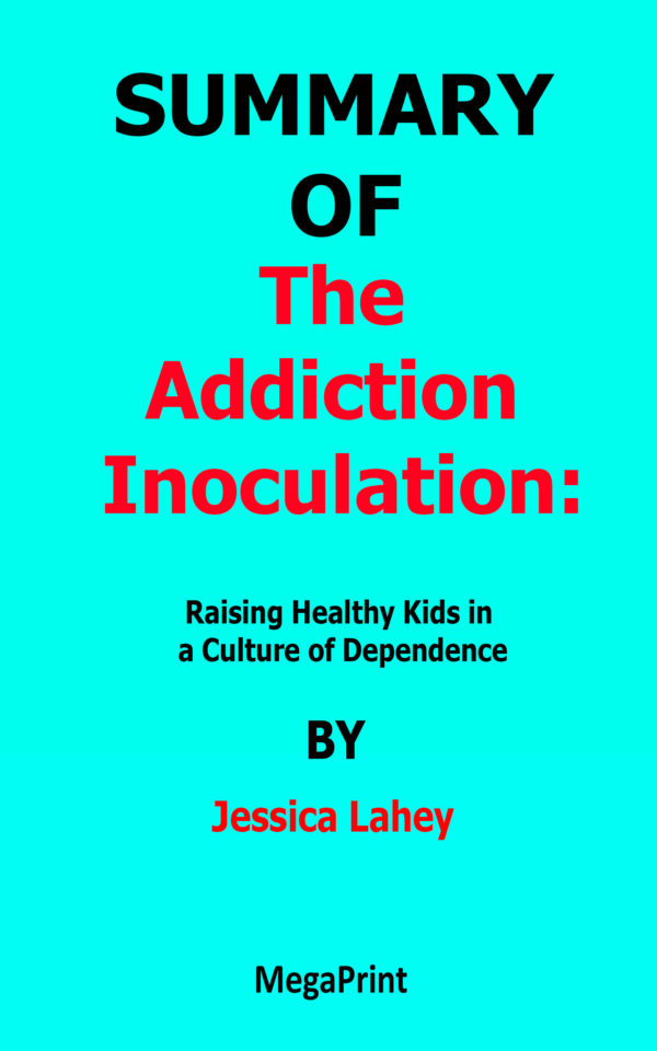 the addiction inoculation by jessica lahey