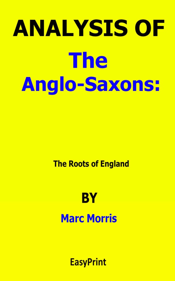 the anglo-saxons marc morris