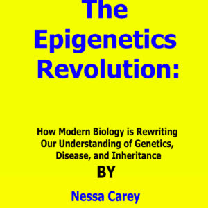 the epigenetics revolution nessa carey