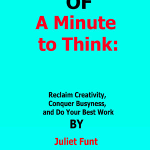 a_minute_to_think_juliet_funt