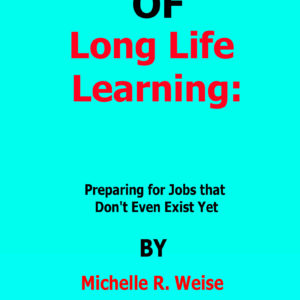 long life learning michelle weise