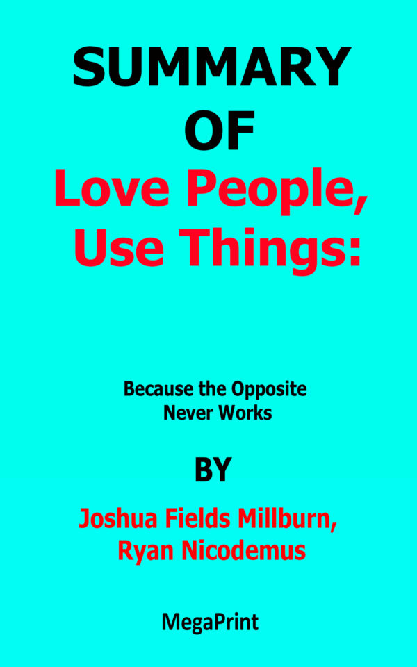 love people, use things by joshua fields millburn