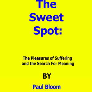 the sweet spot paul bloom