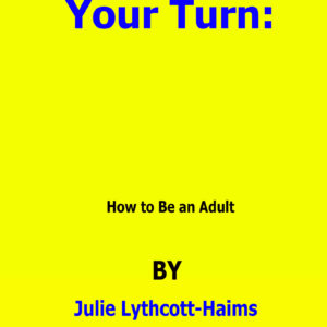 your turn julie lythcott-haims
