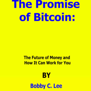 the promise of bitcoin bobby lee