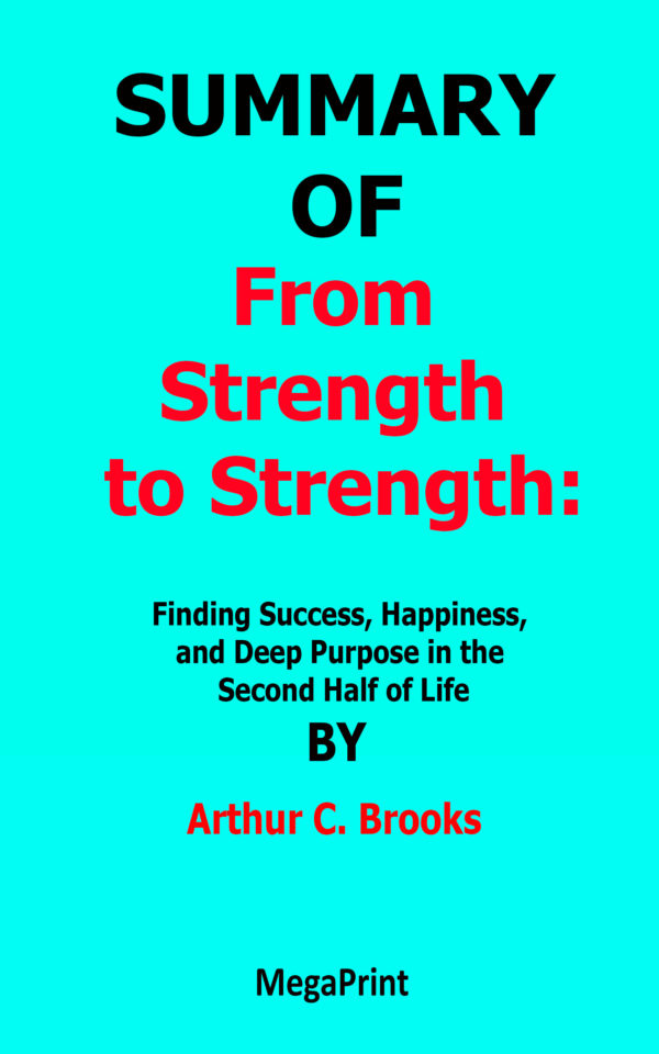 from strength to strength arthur brooks