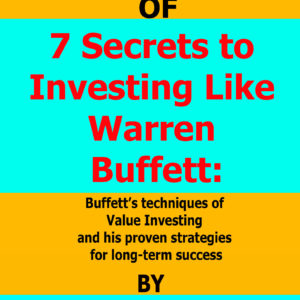 7 secrets to investing like warren buffett by Mary Buffett