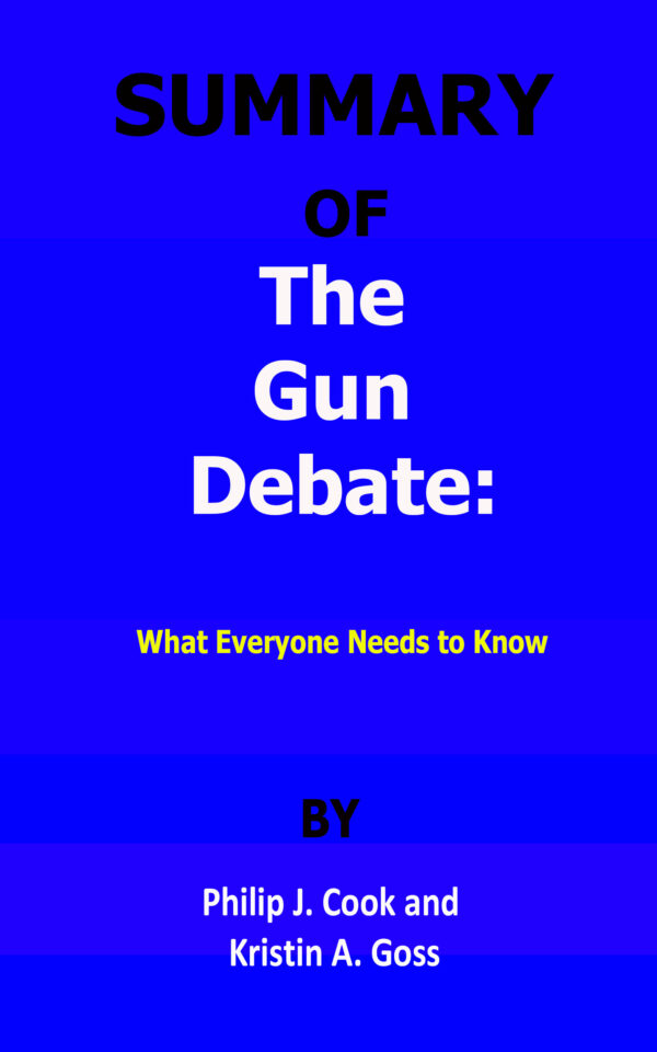 The Gun Debate Philip J. Cook