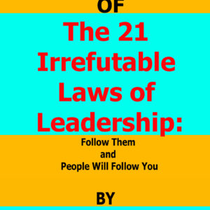 the 21 irrefutable laws of leadership by john maxwell