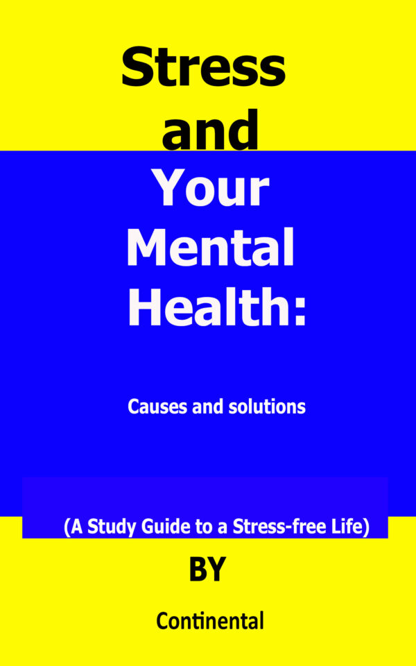Stress and Your Mental Health by Yuusuf Adetona